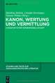 Kanon, Wertung und Vermittlung: Literatur in der Wissensgesellschaft