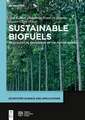 Sustainable Biofuels: An Ecological Assessment of the Future Energy