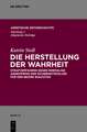 Die Herstellung der Wahrheit: Strafverfahren gegen ehemalige Angehörige der Sicherheitspolizei für den Bezirk Bialystok