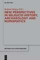 Seleukeia: Studies in Seleucid History, Archaeology and Numismatics in Honor of Getzel M. Cohen