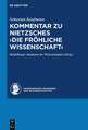 Kommentar zu Nietzsches "Die fröhliche Wissenschaft"