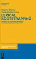 Lexical Bootstrapping: The Role of Lexis and Semantics in Child Language Development