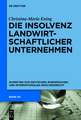 Die Insolvenz landwirtschaftlicher Unternehmen