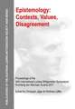 Epistemology: Contexts, Values, Disagreement: Proceedings of the 34th International Ludwig Wittgenstein Symposium in Kirchberg, 2011