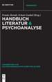 Handbuch Literatur & Psychoanalyse