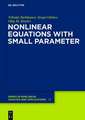 Nonlinear Equations with Small Parameter