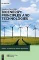 Bioenergy: Principles and Technologies: Vol 1