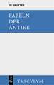 Fabeln der Antike: Griechisch - Lateinisch - Deutsch