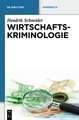 Wirtschaftskriminologie: Handbuch