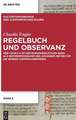 Regelbuch und Observanz: Der Codex A 53 der Burgerbibliothek Bern als Reformprogramm des Johannes Meyer für die Berner Dominikanerinnen