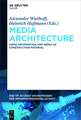 Media Architecture: Using Information and Media as Construction Material