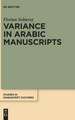 Variance in Arabic Manuscripts: Arabic Didactic Poems from the Eleventh to the Seventeenth Centuries