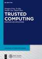 Trusted Computing: Principles and Applications