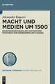 Macht Und Medien Um 1500