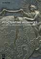 Fluctuating Alliances – Art, Politics, and Diplomacy in the Modern Era