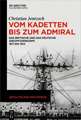 Vom Kadetten bis zum Admiral