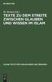 Texte zu dem Streite zwischen Glauben und Wissen im Islam: die Lehre vom Propheten und der Offenbarung bei den islamischen Philosophen Farabi, Avicenna und Averraes