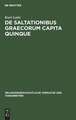 De saltationibus Graecorum: capita quinque