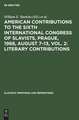 Literary contributions: aus: American contributions to the Sixth International Congress of Slavists, Prague, 1968, August 7 - 13, Vol. 2
