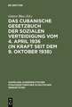 Das cubanische Gesetzbuch der sozialen Verteidigung vom 4. April 1936 (in Kraft seit dem 9. Oktober 1938)