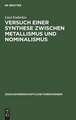 Versuch einer Synthese zwischen Metallismus und Nominalismus