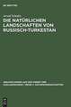 Die natürlichen Landschaften von Russisch-Turkestan: Grundlagen einer Landeskunde