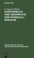 Wörterbuch und Grammatik der Marshall-Sprache: nebst ethnographischen Erläuterungen und kurzen Sprachübungen