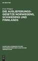 Die Auslieferungsgesetze Norwegens, Schwedens und Finnlands: mit einer systematischen Darstellung der Grundzüge des nordischen Auslieferungsrechts im Hinblick auf den Erlass eines deutschen Auslieferungsgesetzes