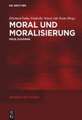 Moral und Moralisierung