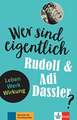 Wer sind eigentlich Rudolf & Adi Dassler?