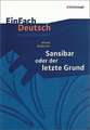 Sansibar oder Der letzte Grund. EinFach Deutsch Unterrichtsmodelle