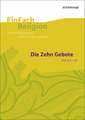 Die Zehn Gebote (Dtn 5,6-21): Jahrgangsstufen 9 - 13