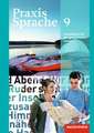 Praxis Sprache 9. Arbeitsbuch. Allgemeine Ausgabe