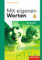 Mit eigenen Worten 6. Arbeitsheft. Sprachbuch für bayerische Realschulen