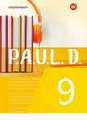 P.A.U.L. D. (Paul) 9. Schülerbuch. Für Gymnasien und Gesamtschulen - Neubearbeitung