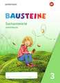 BAUSTEINE Sachunterricht 3. Arbeitsbuch