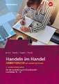 Handeln im Handel 3. Ausbildungsjahr im Einzelhandel: Lernfelder 11 bis 14: Arbeitsbuch