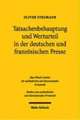 Tatsachenbehauptung Und Werturteil in Der Deutschen Und Franzosischen Presse: Eine Rechtsvergleichende Untersuchung Des Schutzes Der Personlichen Ehre