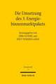 Die Umsetzung Des 3. Energiebinnenmarktpakets: Tagungsband Der Zweiten Bayreuther Energierechtstage 2011