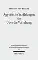 Agyptische Erzahlungen Oder Uber Die Vorsehung: Mit Kommentaren Von Otto Depenheuer Und Ewald Wiederin