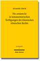 Die Coniunctio in Testamentarischen Verfugungen Des Klassischen Romischen Rechts: Begrundung Und Begrenzung Des Wettbewerbsprinzips in Der Europaischen Verfassung