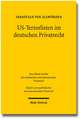 Us-Terrorlisten Im Deutschen Privatrecht: Zur Kollisions- Und Sachrechtlichen Problematik Drittstaatlicher Sperrlisten Mit Extraterritorialer Wirkung