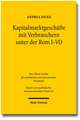 Kapitalmarktgeschafte Mit Verbrauchern Unter Der ROM I-Vo: Ergebnisse Der 34. Tagung Der Gesellschaft