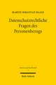 Datenschutzrechtliche Fragen Des Personenbezugs: Eine Untersuchung Des Sachlichen Anwendungsbereiches Des Deutschen Datenschutzrechts Und Seiner Europ