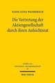 Die Vertretung der Aktiengesellschaft durch ihren Aufsichtsrat