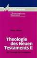 Theologie des Neuen Testaments II