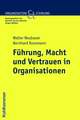 Fuhrung, Macht Und Vertrauen in Organisationen: Sonderausgabe Der 1. Auflage