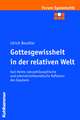 Gottesgewissheit in Der Relativen Welt: Karl Heims Naturphilosophische Und Erkenntnistheoretische Reflexion Des Glaubens