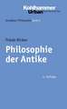 Philosophie Der Antike: 2000 Jahre Gemeinsamer Geschichte