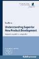 Understanding Superior New Product Development